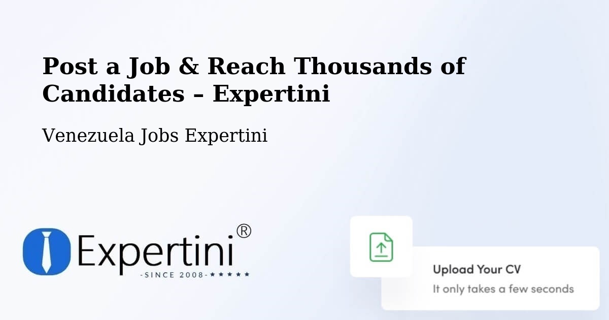 Post a Job in Cúa – Hire the Right Talent - Cúa, Venezuela Jobs Expertini