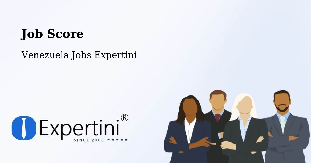 Job Score & Job Description Score Tool – Cúa - Venezuela Jobs Expertini