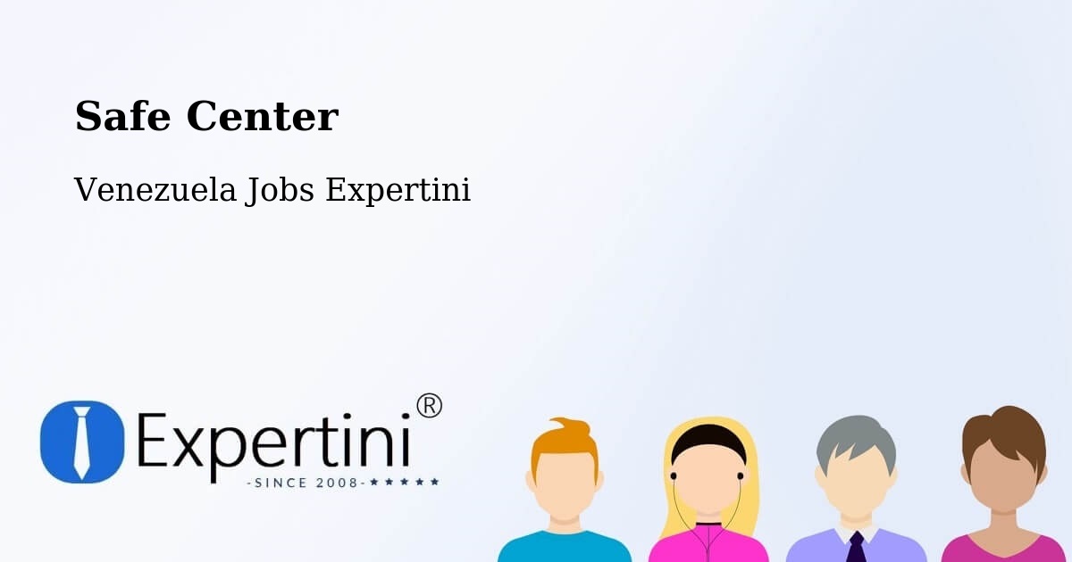 Safety Center – Cúa - Venezuela Jobs Expertini